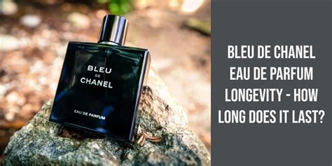 how long does bleu de chanel expire